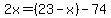 2x=%2823-x%29-74