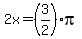 2x=%283%2F2%29pi