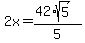 2x=%2842%2Asqrt%285%29%29%2F5