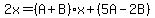 2x=%28A%2BB%29x%2B%285A-2B%29