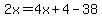 2x=+4x%2B4-38