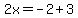 2x=-2%2B3