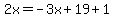 2x=-3x%2B19%2B1