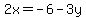 2x=-6-3y
