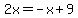 2x=-x%2B9