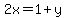 2x=1%2By