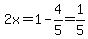 2x=1-4%2F5=1%2F5