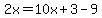 2x=10x%2B3-9
