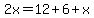 2x=12%2B6%2Bx
