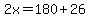 2x=180%2B26