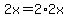 2x=2%2A2x