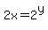 2x=2%5Ey