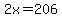 2x=206