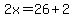 2x=26%2B2