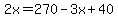 2x=270-3x%2B40