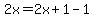 2x=2x%2B1-1