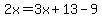 2x=3x%2B13-9