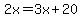 2x=3x%2B20