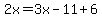 2x=3x-11%2B6