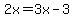 2x=3x-3