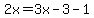 2x=3x-3-1
