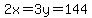 2x=3y=144