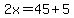 2x=45%2B5