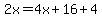 2x=4x%2B16%2B4