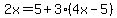 2x=5%2B3%284x-5%29