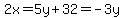 2x=5y%2B32=-3y