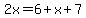 2x=6%2Bx%2B7
