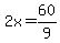 2x=60%2F9