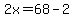 2x=68-2