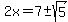 2x=7+%2B-+sqrt%285%29
