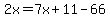 2x=7x%2B11-66