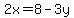2x=8-3y