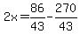 2x=86%2F43-270%2F43