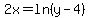 2x=ln%28y-4%29