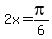 2x=pi%2F6