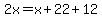 2x=x%2B22%2B12