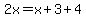 2x=x%2B3%2B4
