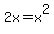 2x=x%5E2