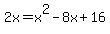 2x=x%5E2-8x%2B16