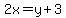 2x=y%2B3
