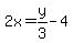 2x=y%2F3+-4+