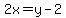 2x=y-2