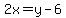 2x=y-6