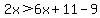 2x%3E6x%2B11-9