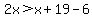 2x%3Ex%2B19-6