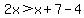 2x%3Ex%2B7-4